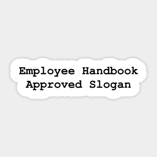 Employee Handbook Approved Slogan Sticker